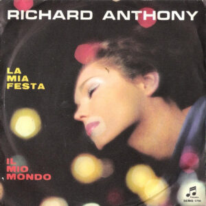 Richard Anthony ‎– La Mia Festa / Il Mio Mondo