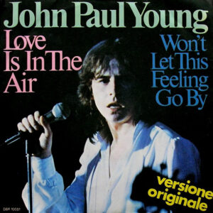 John Paul Young ‎– Love Is In The Air / Won't Let This Feeling Go By