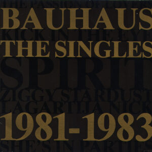Bauhaus ‎– The Singles 1981-1983
