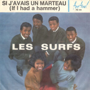 Les Surfs – Si J'Avais Un Marteau = If I Had A Hammer