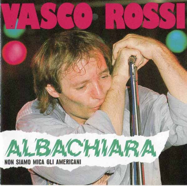 Vasco Rossi – Albachiara (Non Siamo Mica Gli Americani)