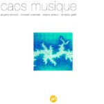 Angelo Olivieri, Vincent Courtois, Marco Ariano, Antonio Pulli – Caos Musique