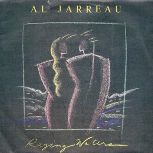 Al Jarreau – Raging Waters