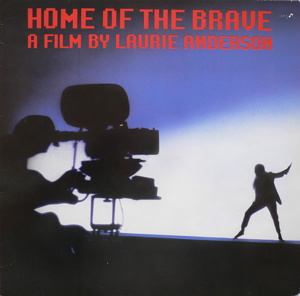 Laurie Anderson – Home Of The Brave