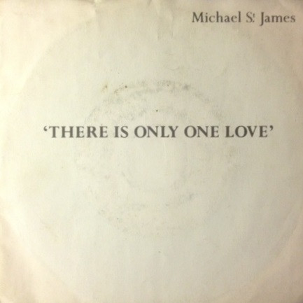 Michael St.James – There Is Only One Love