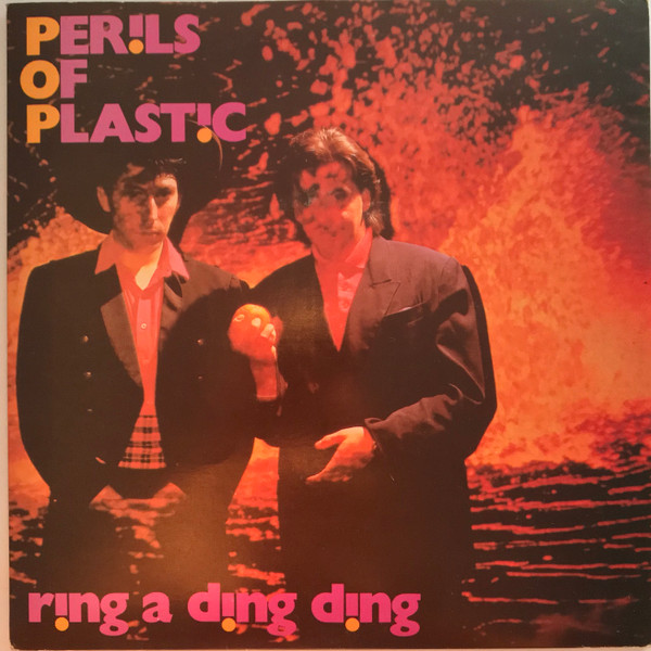 Perils Of Plastic – Ring A Ding Ding
