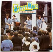 Street Boys – Some Folks (Come Bring Your Love To Me)