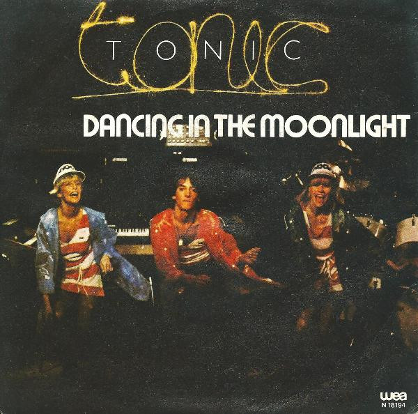 Tonic – Dancing In The Moonlight