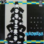 Madness – Work Rest & Play