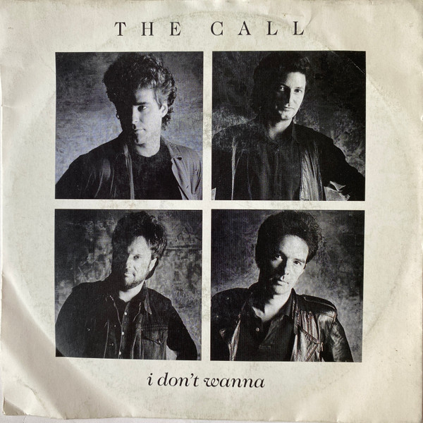 The Call – I Don't Wanna